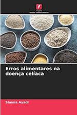 Erros alimentares na doença celíaca