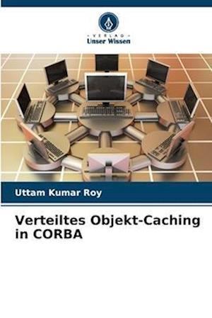 Verteiltes Objekt-Caching in CORBA