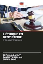 L'ÉTHIQUE EN DENTISTERIE