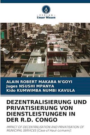 DEZENTRALISIERUNG UND PRIVATISIERUNG VON DIENSTLEISTUNGEN IN DER R.D. CONGO