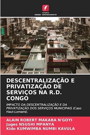 DESCENTRALIZAÇÃO E PRIVATIZAÇÃO DE SERVIÇOS NA R.D. CONGO