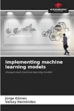 Implementing machine learning models 