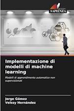 Implementazione di modelli di machine learning