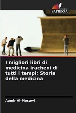 I migliori libri di medicina iracheni di tutti i tempi: Storia della medicina