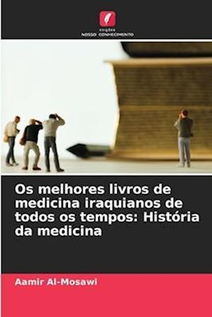 Os melhores livros de medicina iraquianos de todos os tempos: História da medicina