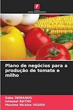 Plano de negócios para a produção de tomate e milho