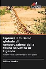 Ispirare il turismo globale di conservazione della fauna selvatica in Uganda