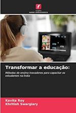 Transformar a educação