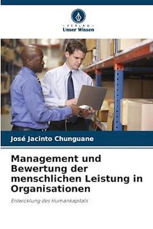 Management und Bewertung der menschlichen Leistung in Organisationen