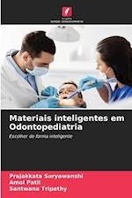 Materiais inteligentes em Odontopediatria