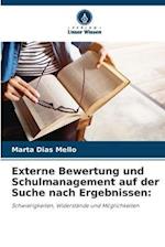 Externe Bewertung und Schulmanagement auf der Suche nach Ergebnissen: