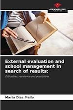 External evaluation and school management in search of results: 