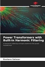 Power Transformers with Built-in Harmonic Filtering 