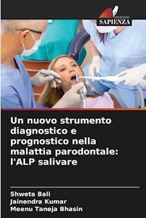 Un nuovo strumento diagnostico e prognostico nella malattia parodontale: l'ALP salivare