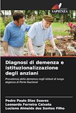 Diagnosi di demenza e istituzionalizzazione degli anziani