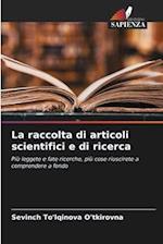 La raccolta di articoli scientifici e di ricerca