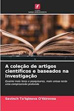 A coleção de artigos científicos e baseados na investigação