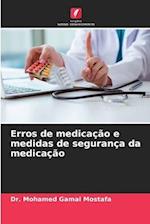 Erros de medicação e medidas de segurança da medicação