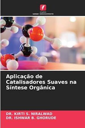 Aplicação de Catalisadores Suaves na Síntese Orgânica