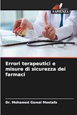 Errori terapeutici e misure di sicurezza dei farmaci