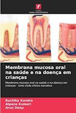 Membrana mucosa oral na saúde e na doença em crianças