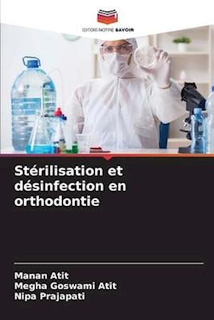 Stérilisation et désinfection en orthodontie