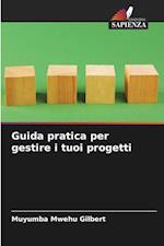 Guida pratica per gestire i tuoi progetti