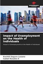 Impact of Unemployment on the Health of Individuals 