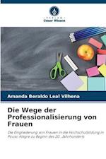 Die Wege der Professionalisierung von Frauen