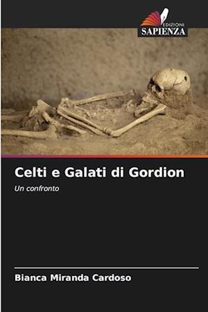 Celti e Galati di Gordion