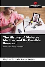 The History of Diabetes Mellitus and Its Possible Reversal 