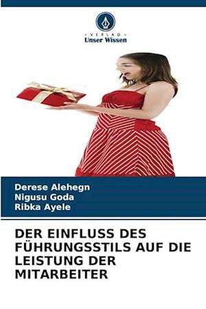 Der Einfluss Des Führungsstils Auf Die Leistung Der Mitarbeiter