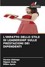 L'Impatto Dello Stile Di Leadership Sulle Prestazioni Dei Dipendenti