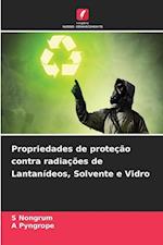 Propriedades de proteção contra radiações de Lantanídeos, Solvente e Vidro