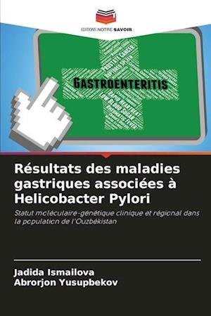 Résultats des maladies gastriques associées à Helicobacter Pylori