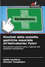 Risultati delle malattie gastriche associate all'Helicobacter Pylori