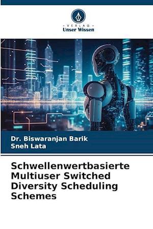 Schwellenwertbasierte Multiuser Switched Diversity Scheduling Schemes