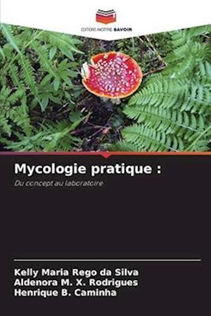 Mycologie pratique