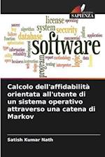 Calcolo dell'affidabilità orientata all'utente di un sistema operativo attraverso una catena di Markov