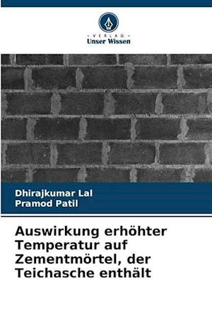 Auswirkung erhöhter Temperatur auf Zementmörtel, der Teichasche enthält