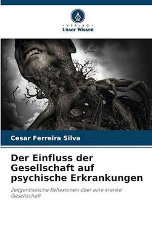 Der Einfluss der Gesellschaft auf psychische Erkrankungen