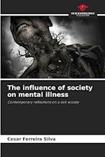 The influence of society on mental illness 