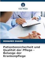 Patientensicherheit und Qualität der Pflege - Belange der Krankenpflege