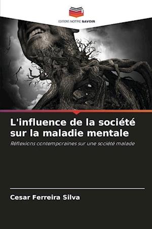 L'influence de la société sur la maladie mentale