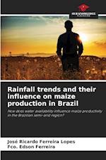 Rainfall trends and their influence on maize production in Brazil 