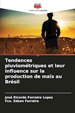 Tendances pluviométriques et leur influence sur la production de maïs au Brésil