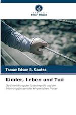 Kinder, Leben und Tod