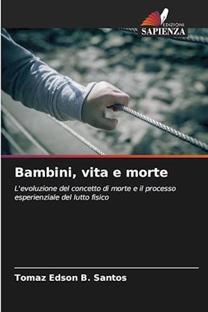 Bambini, vita e morte