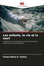 Les enfants, la vie et la mort