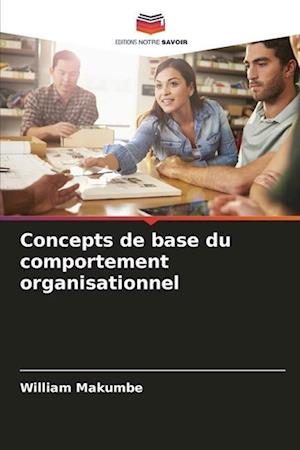 Concepts de base du comportement organisationnel